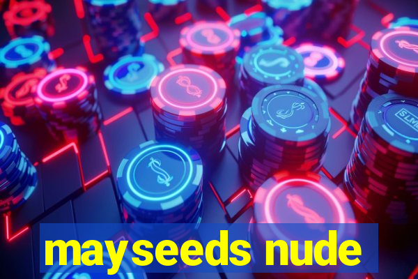 mayseeds nude