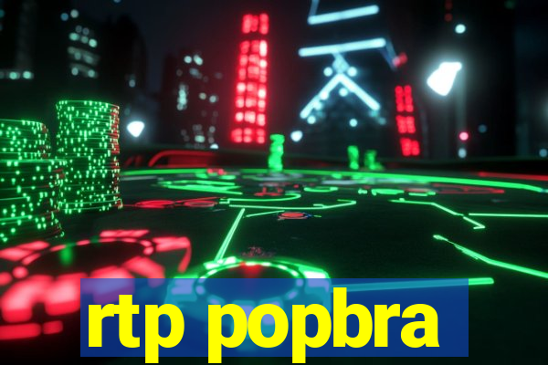 rtp popbra