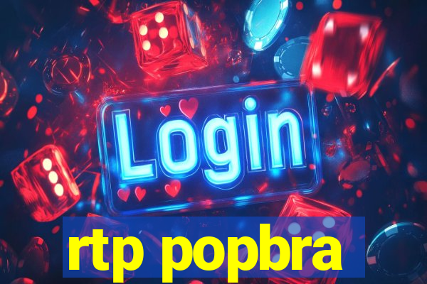 rtp popbra