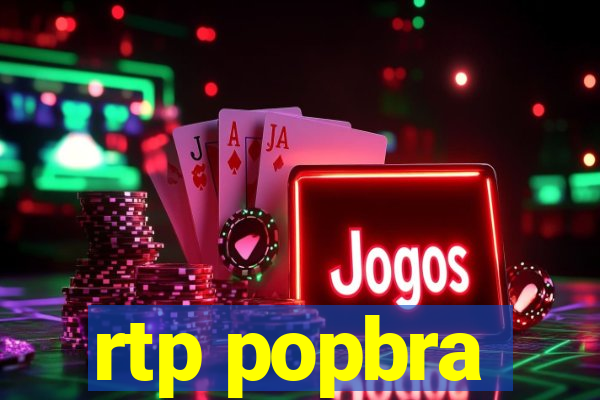 rtp popbra