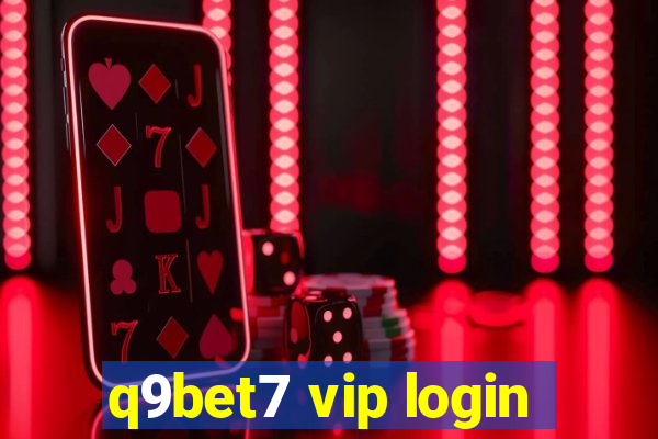 q9bet7 vip login