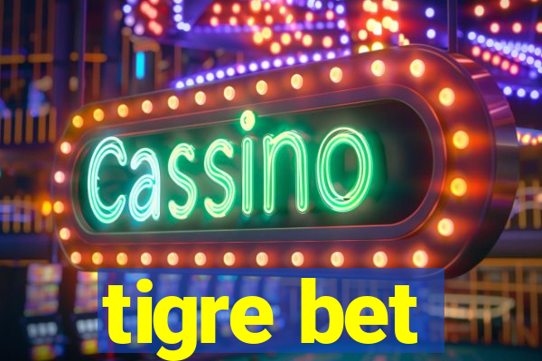 tigre bet