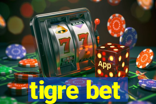 tigre bet