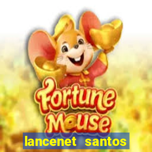 lancenet santos futebol clube