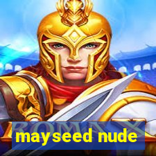 mayseed nude