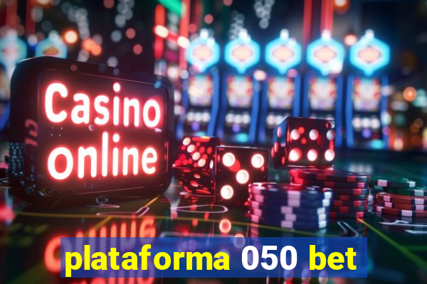 plataforma 050 bet