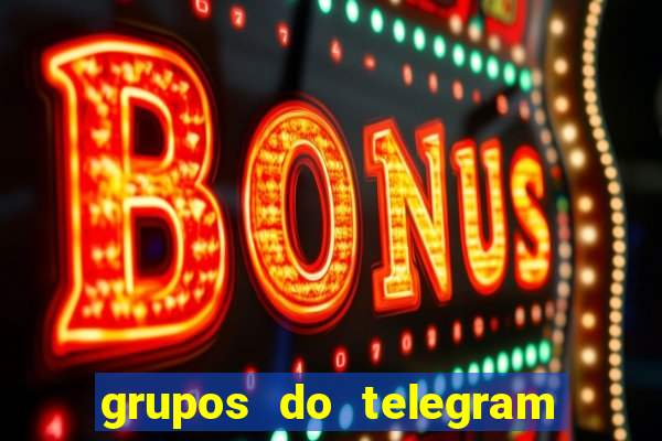 grupos do telegram mais de 18