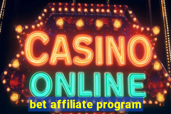 bet affiliate program