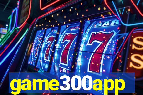 game300app