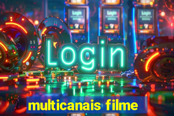 multicanais filme