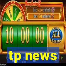 tp news