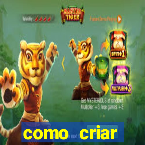 como criar plataforma de jogos do tigre