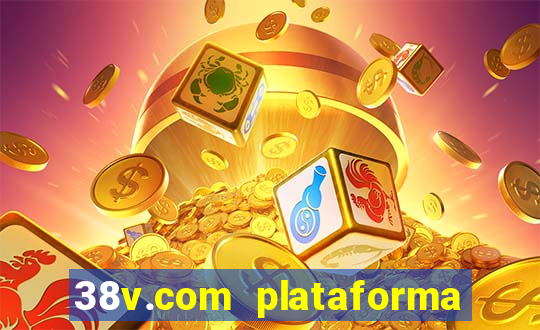 38v.com plataforma de jogos