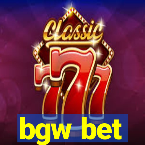 bgw bet