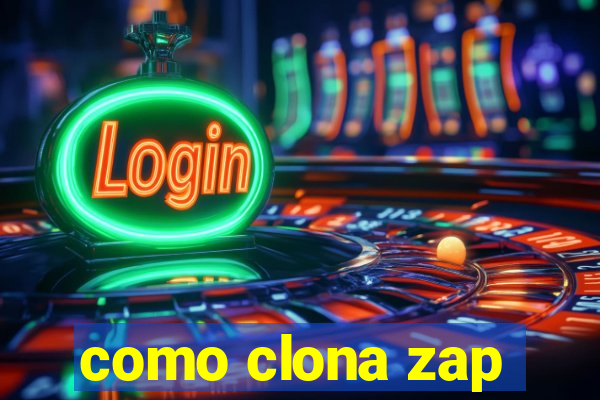 como clona zap