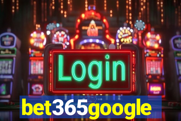 bet365google