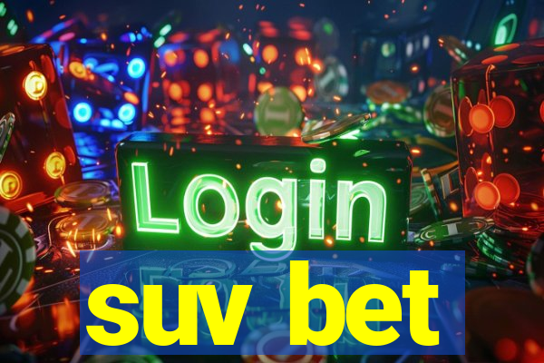 suv bet