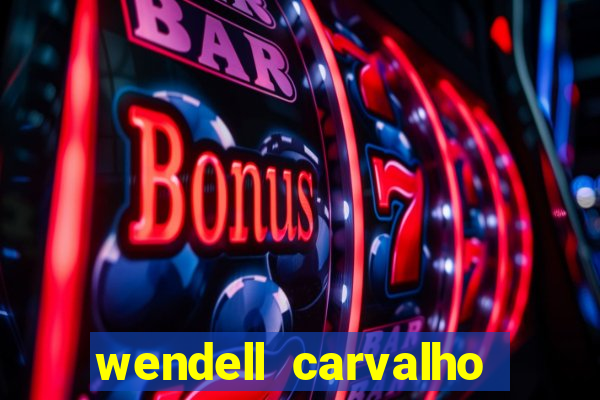 wendell carvalho reclame aqui