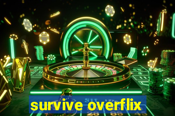 survive overflix