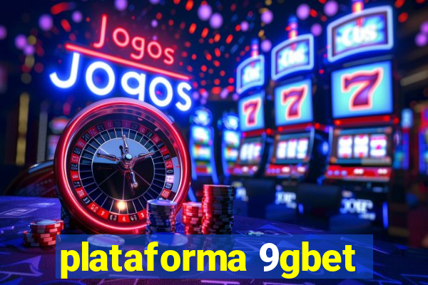 plataforma 9gbet