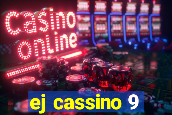 ej cassino 9