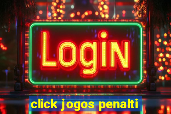 click jogos penalti