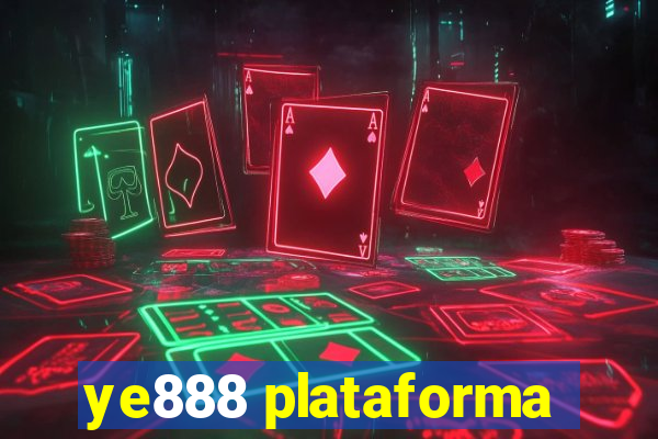 ye888 plataforma