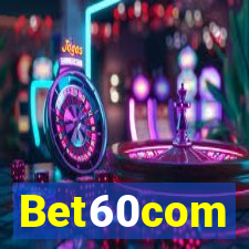 Bet60com