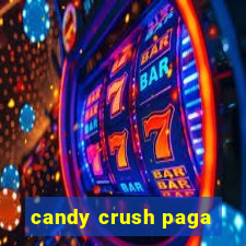 candy crush paga