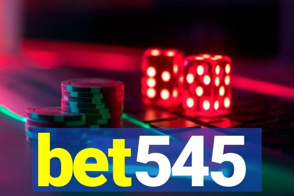 bet545