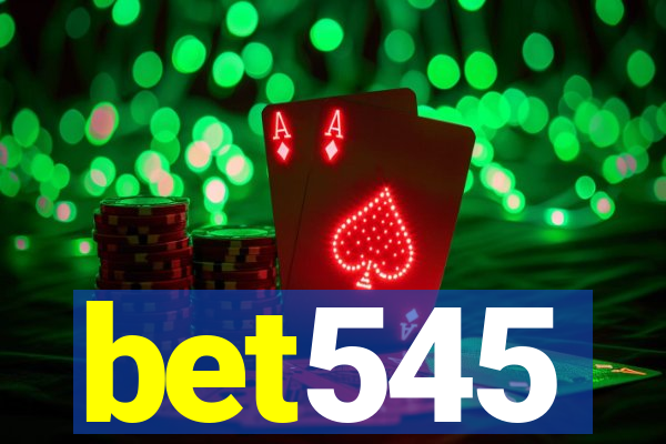 bet545