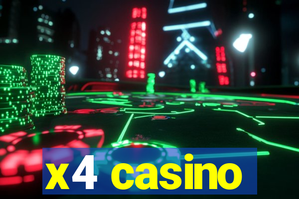 x4 casino