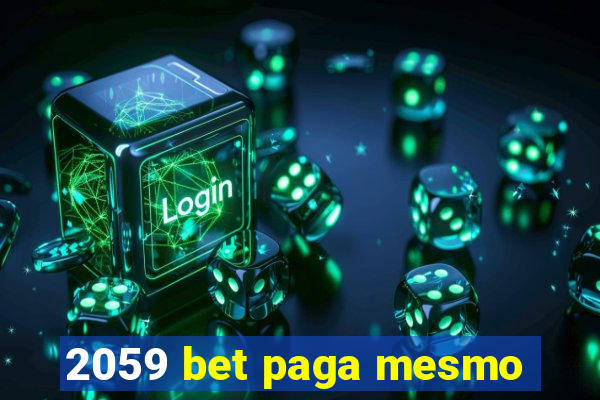 2059 bet paga mesmo