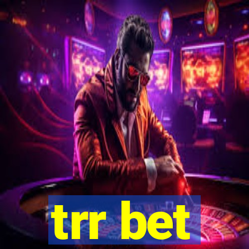 trr bet