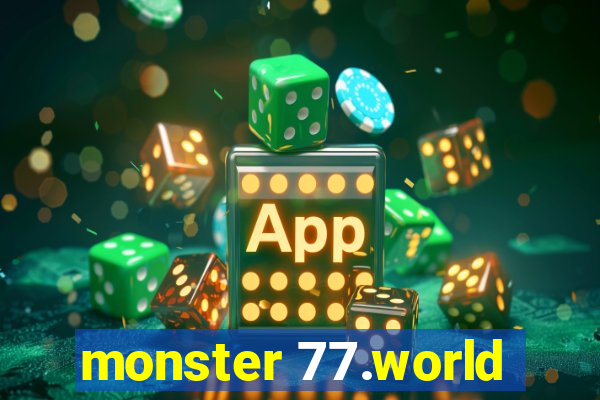 monster 77.world