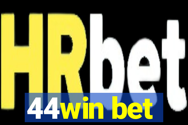 44win bet