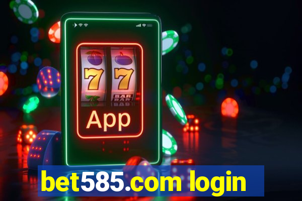 bet585.com login