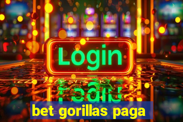 bet gorillas paga