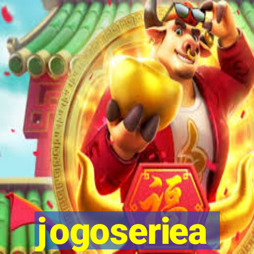 jogoseriea