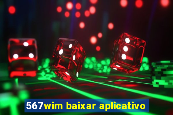 567wim baixar aplicativo