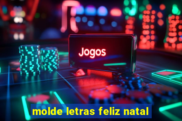 molde letras feliz natal