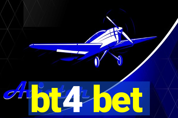 bt4 bet