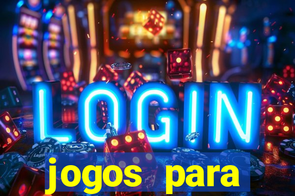 jogos para trabalhar regras e limites