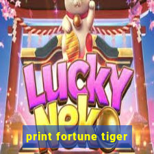 print fortune tiger