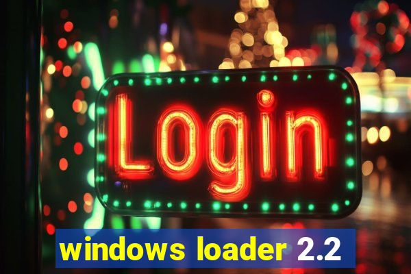 windows loader 2.2