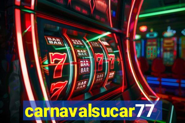 carnavalsucar777