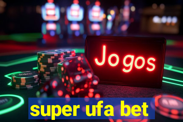 super ufa bet