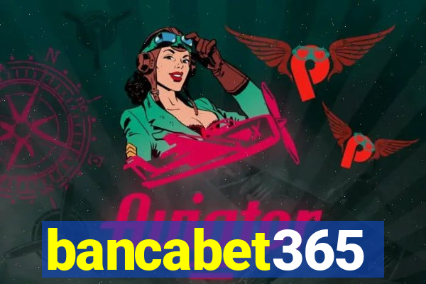 bancabet365