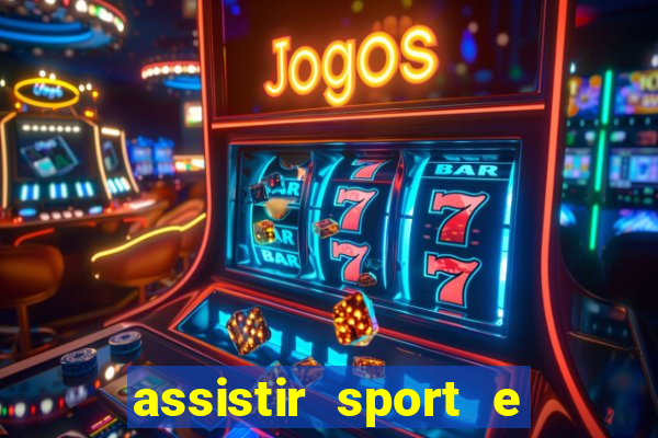 assistir sport e ponte preta