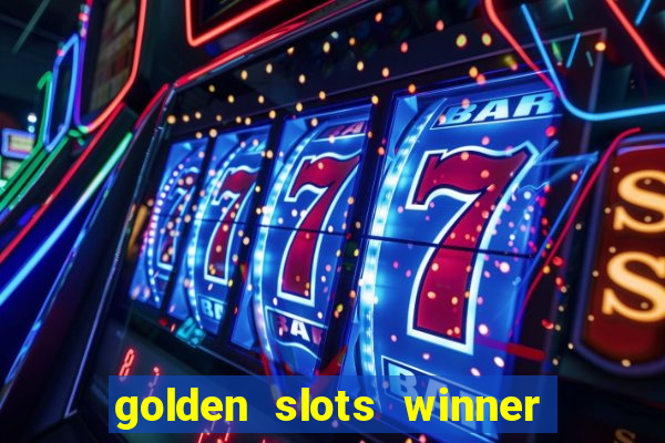 golden slots winner paga mesmo